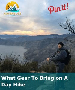 What gear to bring on a day hike - adventurehacks